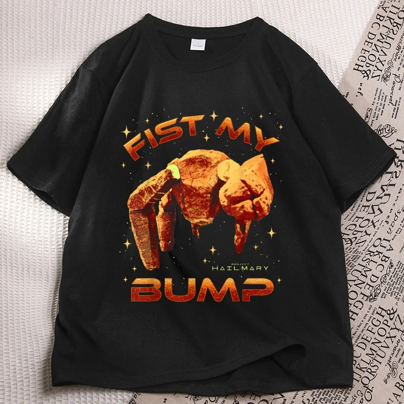 Fist My Bump Graphic T Shirts Project Hail Mary Comfort T-Shirt Men Women Casual Sci-Fi Book Merch Tshirt Comfortable Clothes