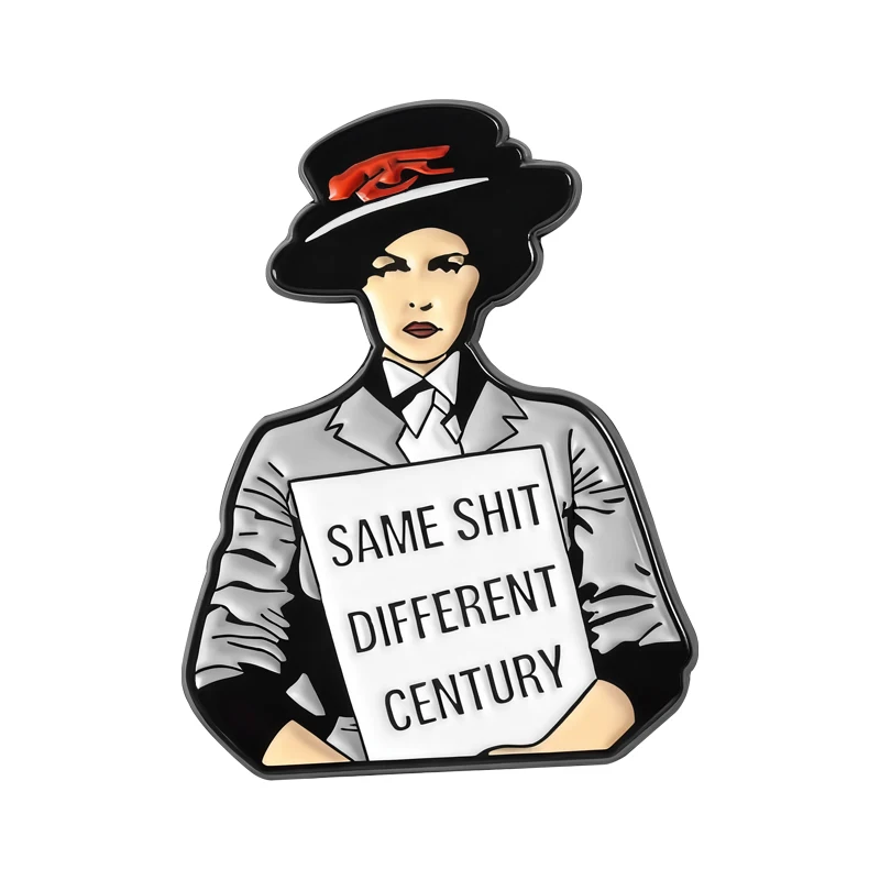 

Feminism Quotes Brooch Enamel Pins Same Shlt Different Century Brooches Backpack Lapel Badge Retro Jewelry Gift for Women Girls