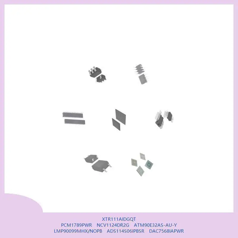 XTR111AIDGQT PCM1789PWR NCV1124DR2G ATM90E32AS-AU-Y LMP90099MHX/NOPB ADS114S06IPBSR DAC7568IAPWR