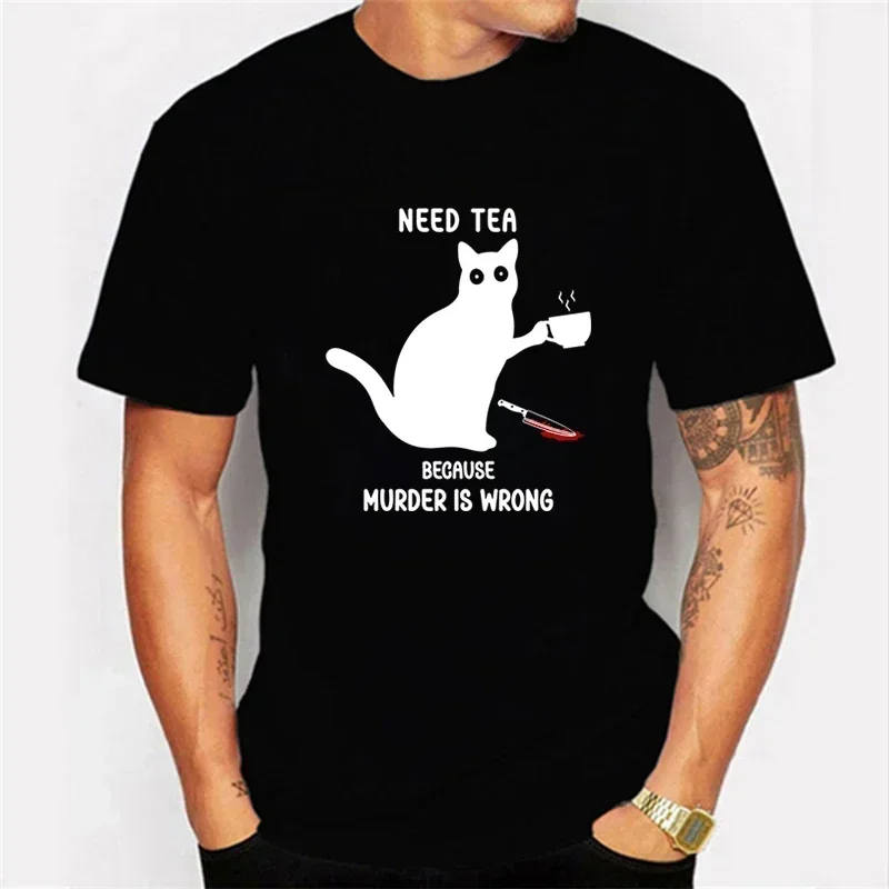 

Short Sleeve Tees Men's T-shirt Need Tea Because Murder Is Wrong T Shirt Graphic Tshirt Cat and Knife Fashion Men's Brand Shirts
