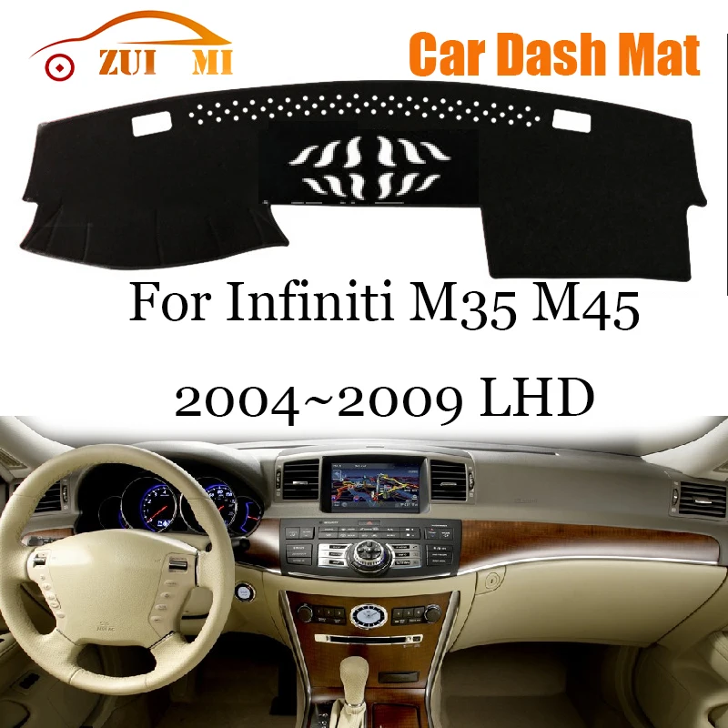 ZUIMI Dashboard Cover Dash Mat Dashmat For Infiniti M35 M45 2004~2009 LHD RHD Dash Board Cover Pad Sun Shade