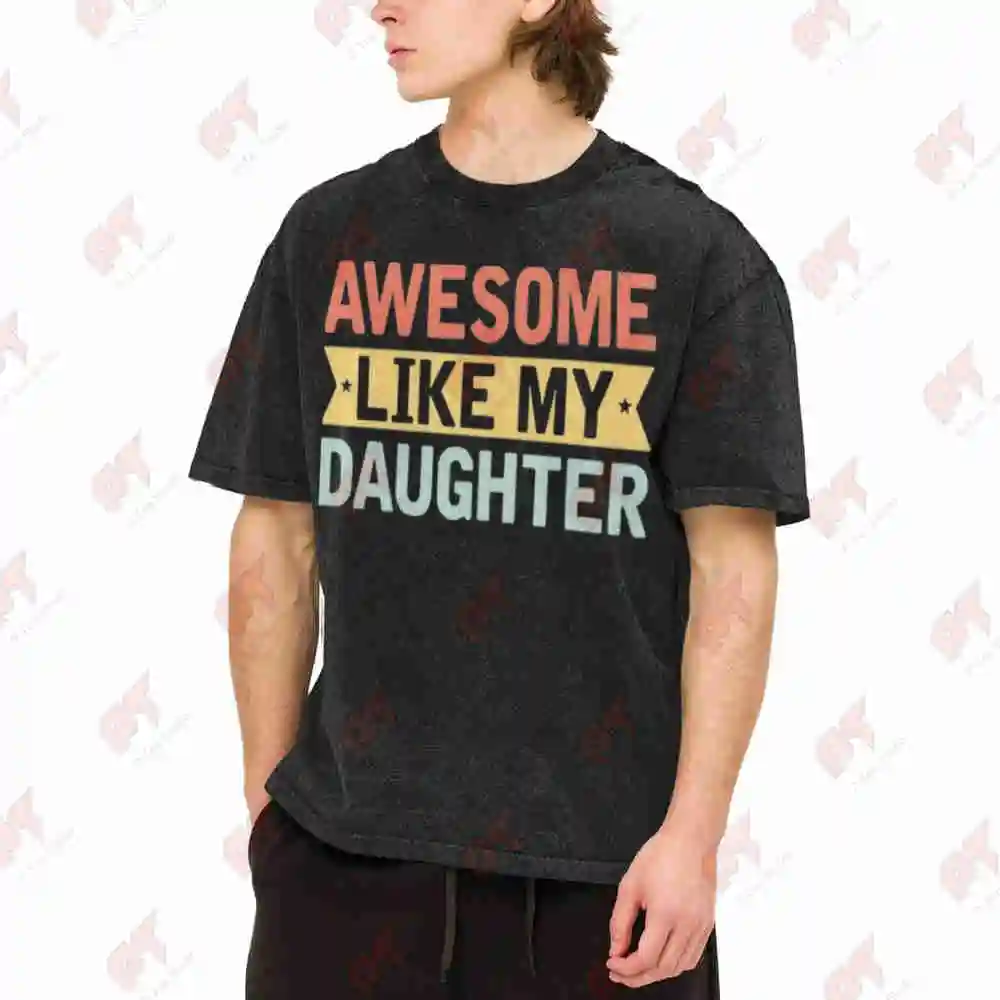 Awesome Like My Daughter Funny Dad Vintage Washed Tee Pure Cotton T-Shirt