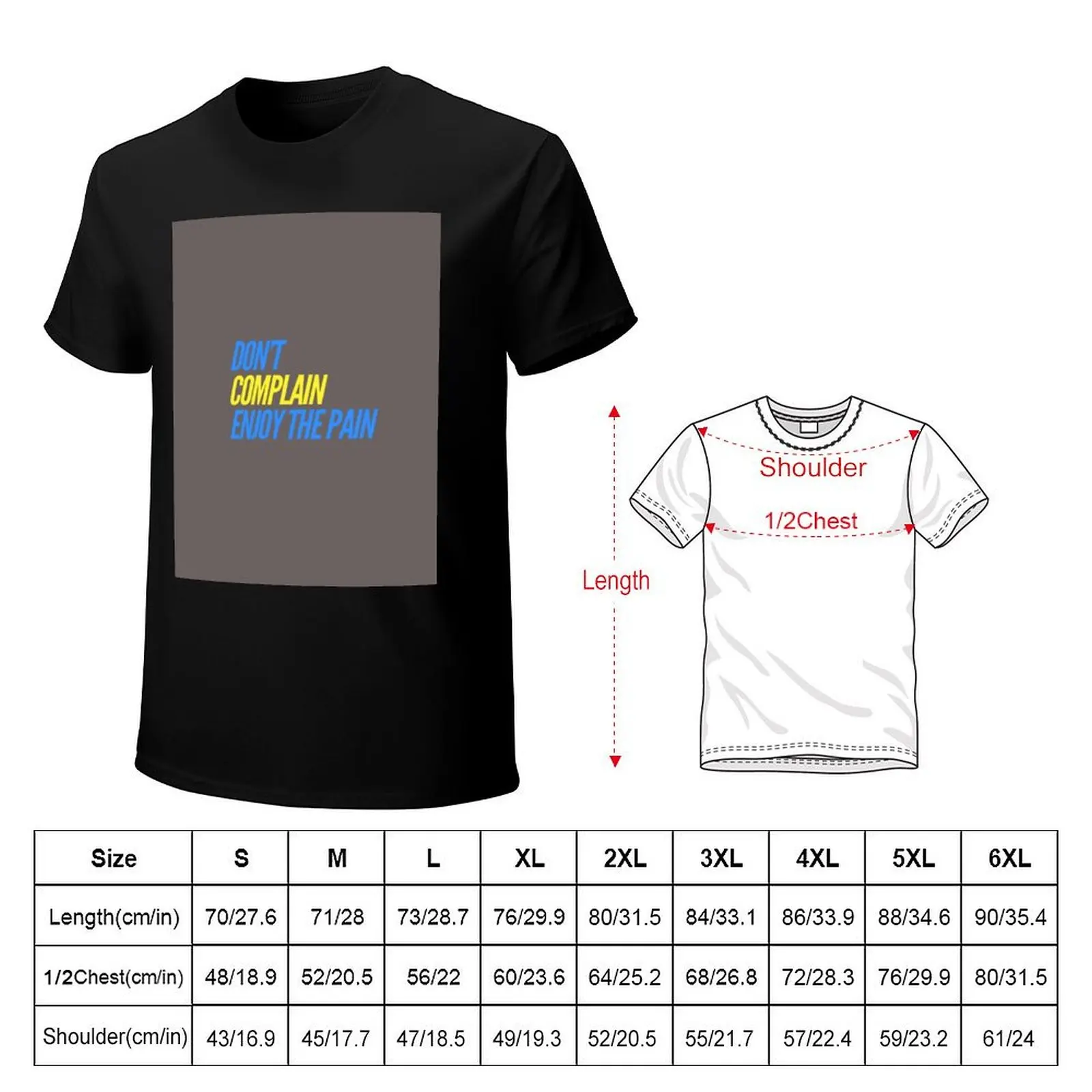 Don't Complain, Enjoy the Pain T-Shirt Classic Graphic Short Sleeve Top