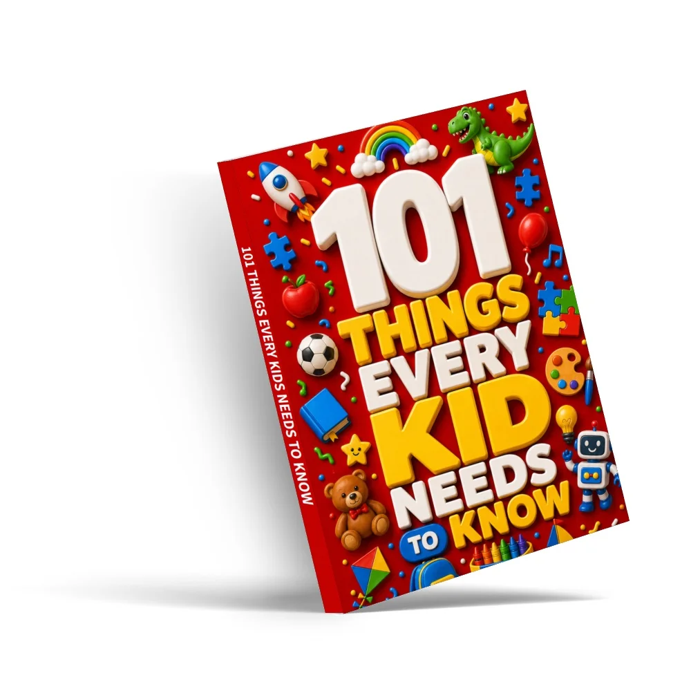 101 Things Every Kid Needs to Know, Illustrated Life Skills Book for Friendship, Cooking, Cleaning, Safety and Problem Solving