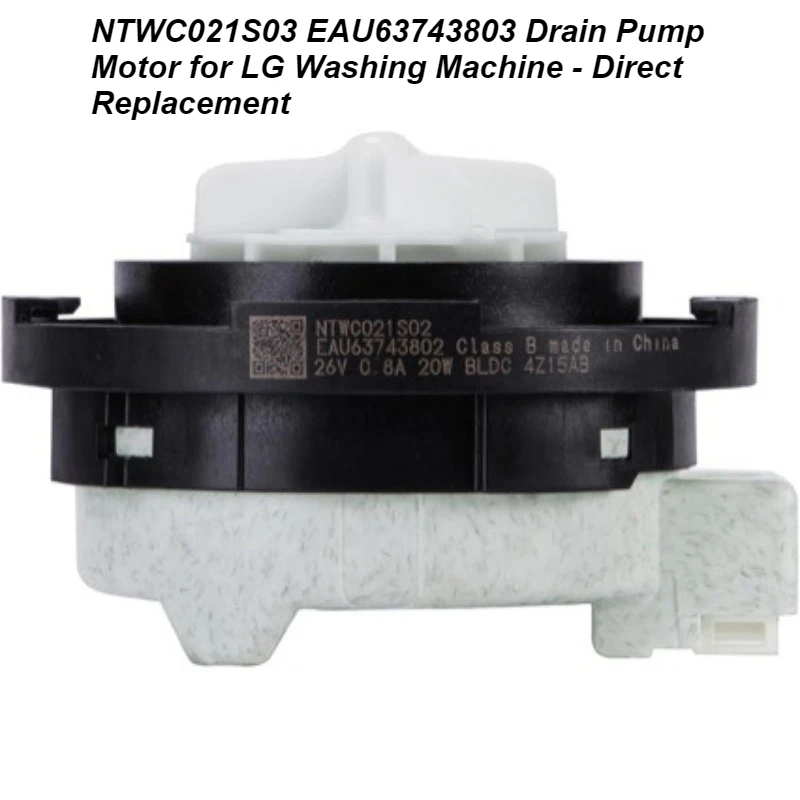 

NTWC021S03 EAU63743803 Drain Pump Motor for LG Washing Machine - Direct Replacement