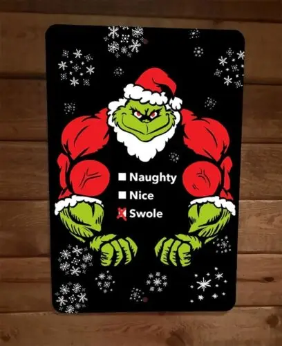 1 pcs,Grinch Swole Gym Naughty Nice Christmas Xmas 8x12 Metal Wall Sign Poster