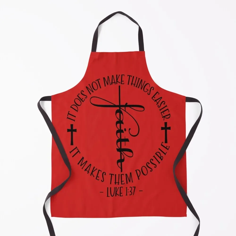 Faith Luke 1:37 Christian Cross with Bible Verse: Faith Makes Things Possible Apron household woman beauty master Apron