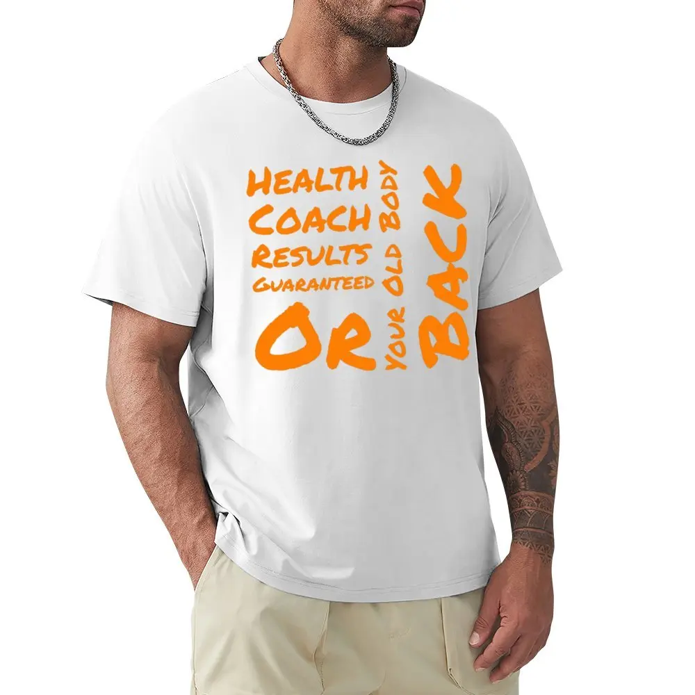 Teachers' Day Health Coach Results Guaranteed Or Your Old Body Crewneck T-shirt Campaign Tshirt Top Quality Humor Graphic Fitnes