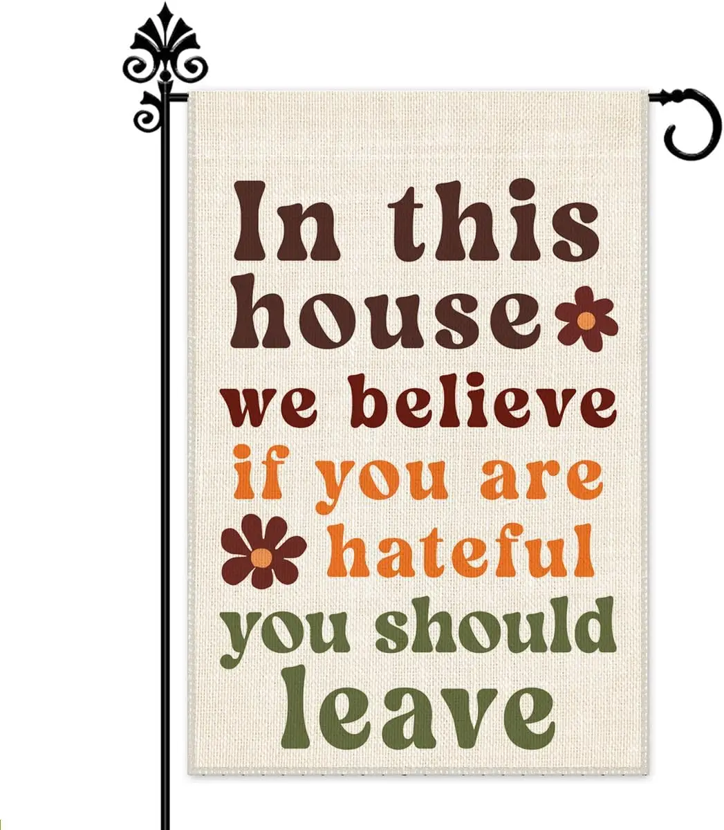 Hafhue In This House We Believe If You Are Hateful You Should Leave Garden Flag, 12 x 18 Inch Double Sided Retro Floral Yard MMZ