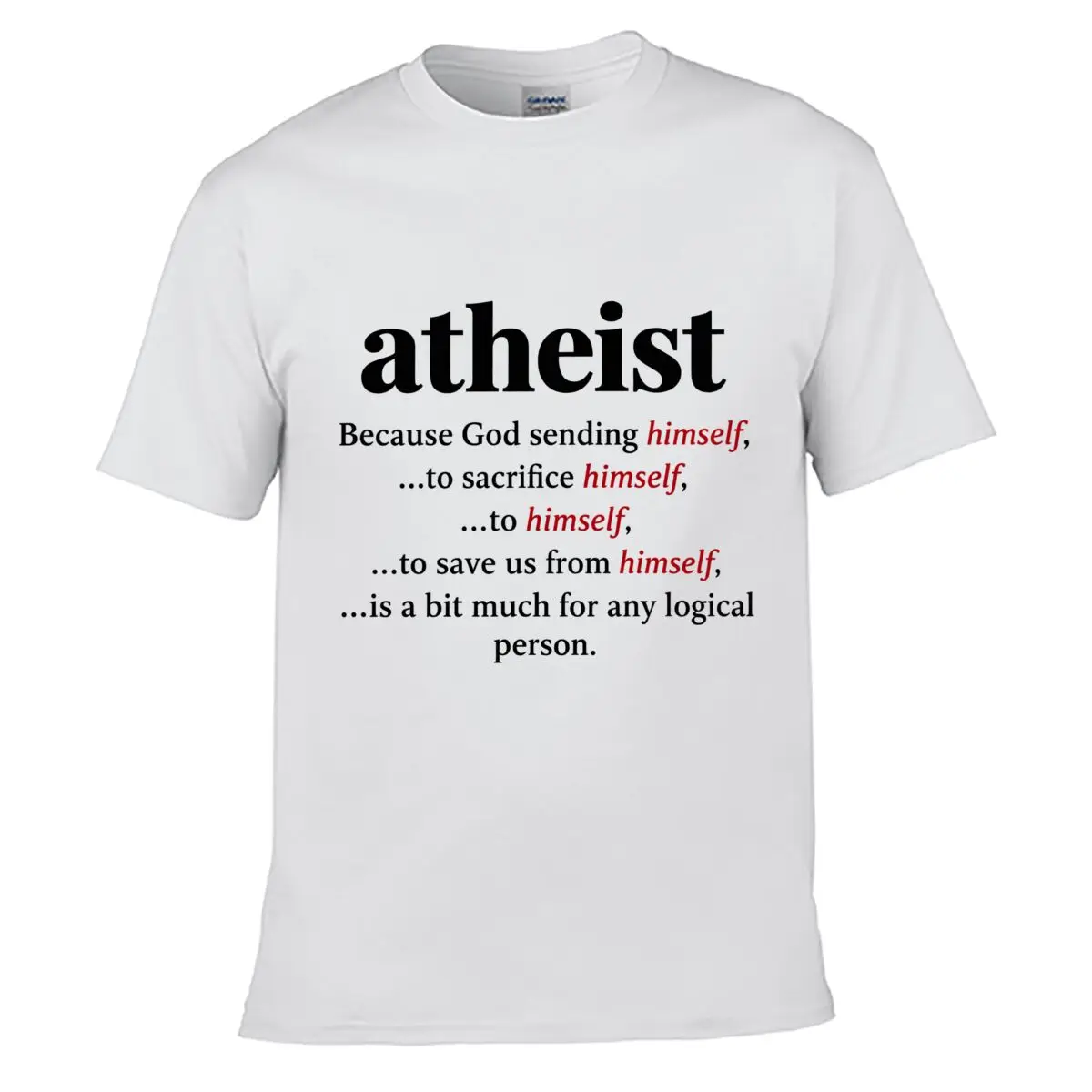 Atheist Because God Sending Himself To Sacrifice Himself Logical Person Summer short-sleeved Loose Top