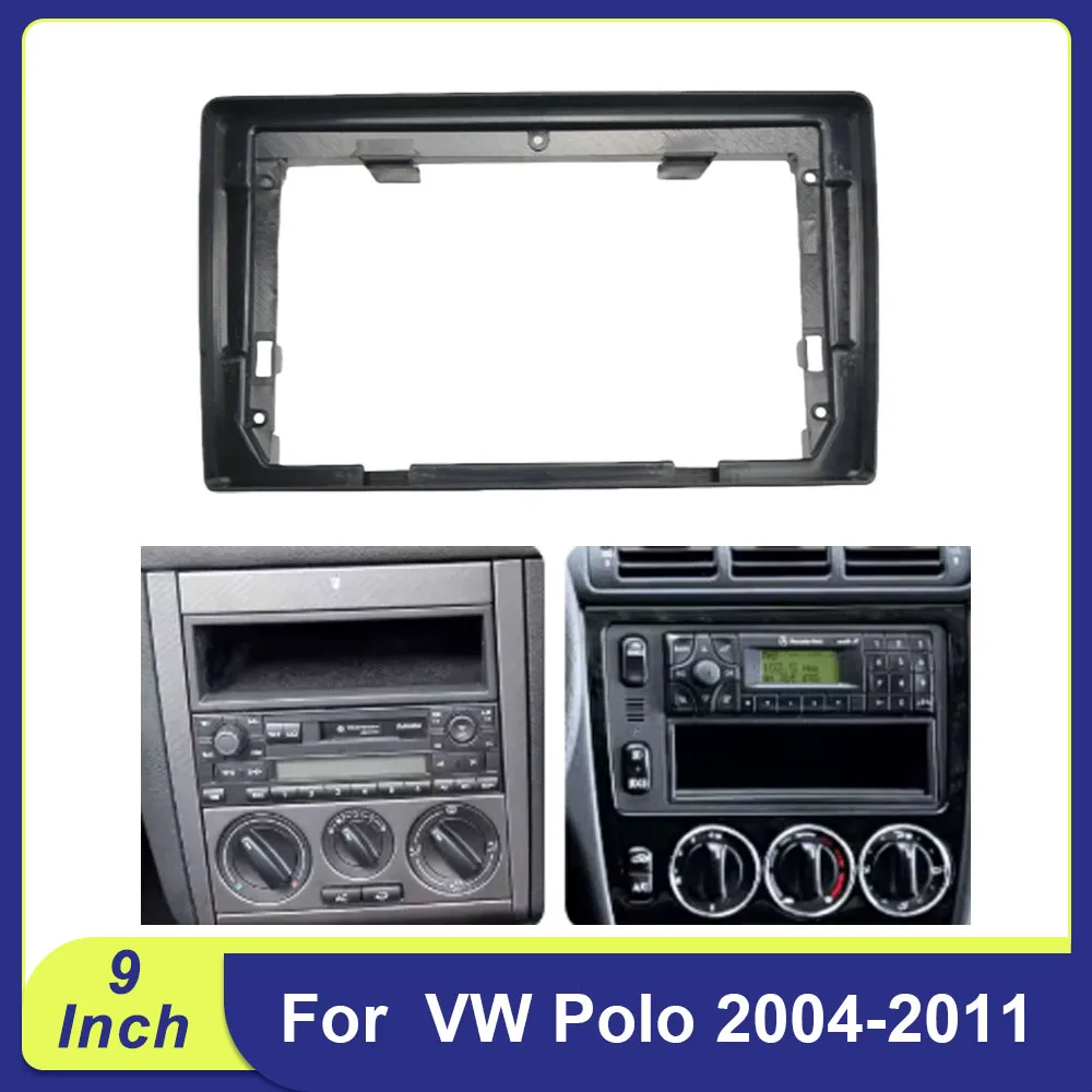 

9" Android Dash Kit for VW Polo 2004-2011 - Radio Mounting Frame & Bezel