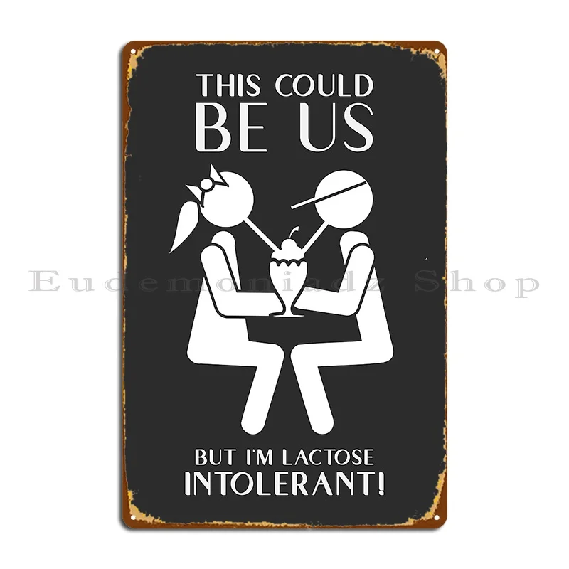 Lactose Intolerant Metal Sign Wall Plaque Custom Kitchen Bar Cinema Tin Sign Poster