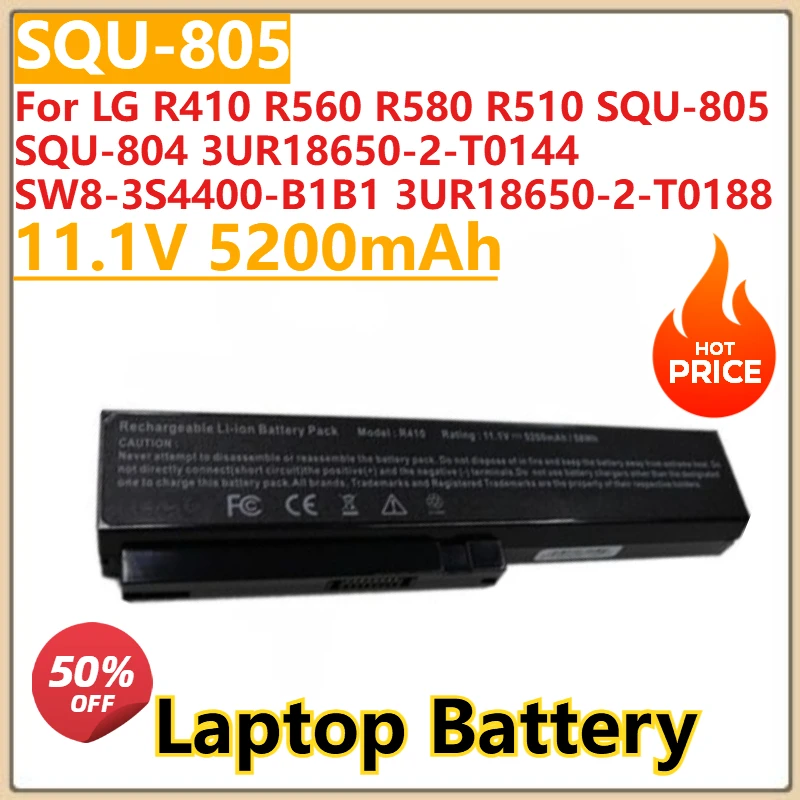 

New 11.1V 5200mAh Laptop Battery for LG R410 R560 R580 R510 SQU-805 SQU-804 3UR18650-2-T0144 SW8-3S4400-B1B1 3UR18650-2-T0188