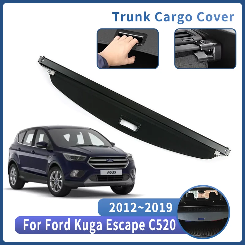 Car Trunk Bracket For Ford Kuga Escape C520 2012~2019 2016 Auto Rear Trunk Cargo Cover Retractable Curtain Partition Accessories