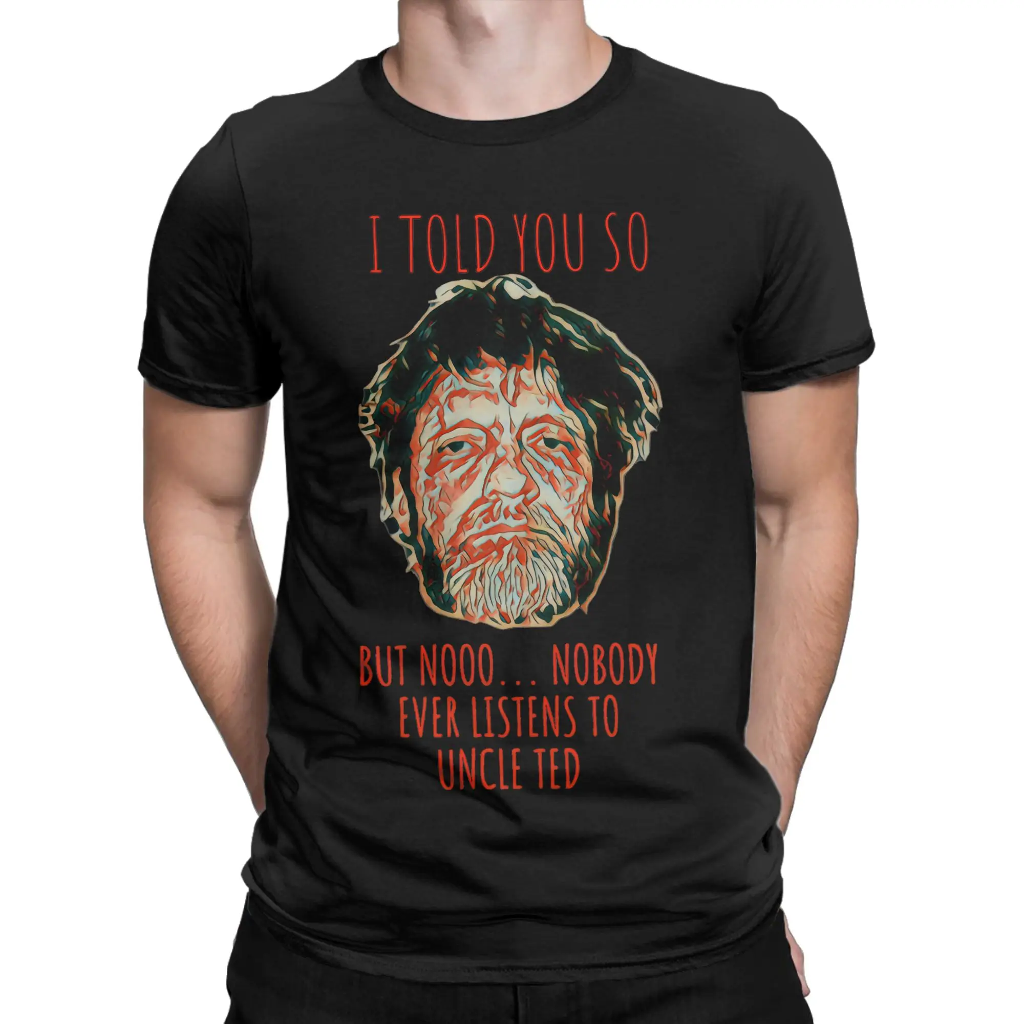 The Unabomber Told Ya Ted Kaczynski  Tee Shirt for Men Women Graphic Printing T Shirts  Cotton Clothing