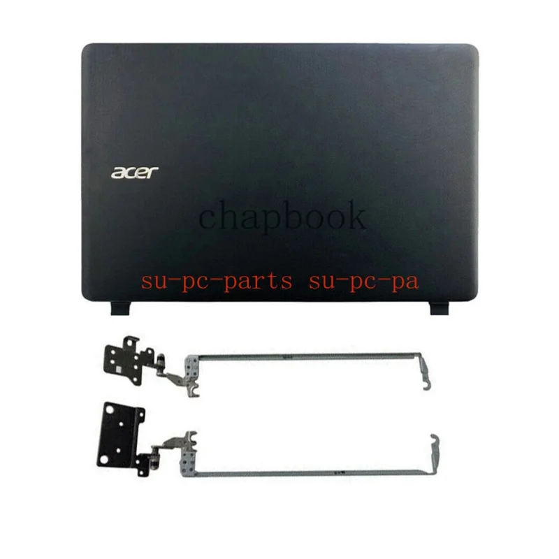 New For Acer Aspire ES1-523 ES1-532 ES1-533 ES1-572 Lcd Back Cover &Bezel&Hinges