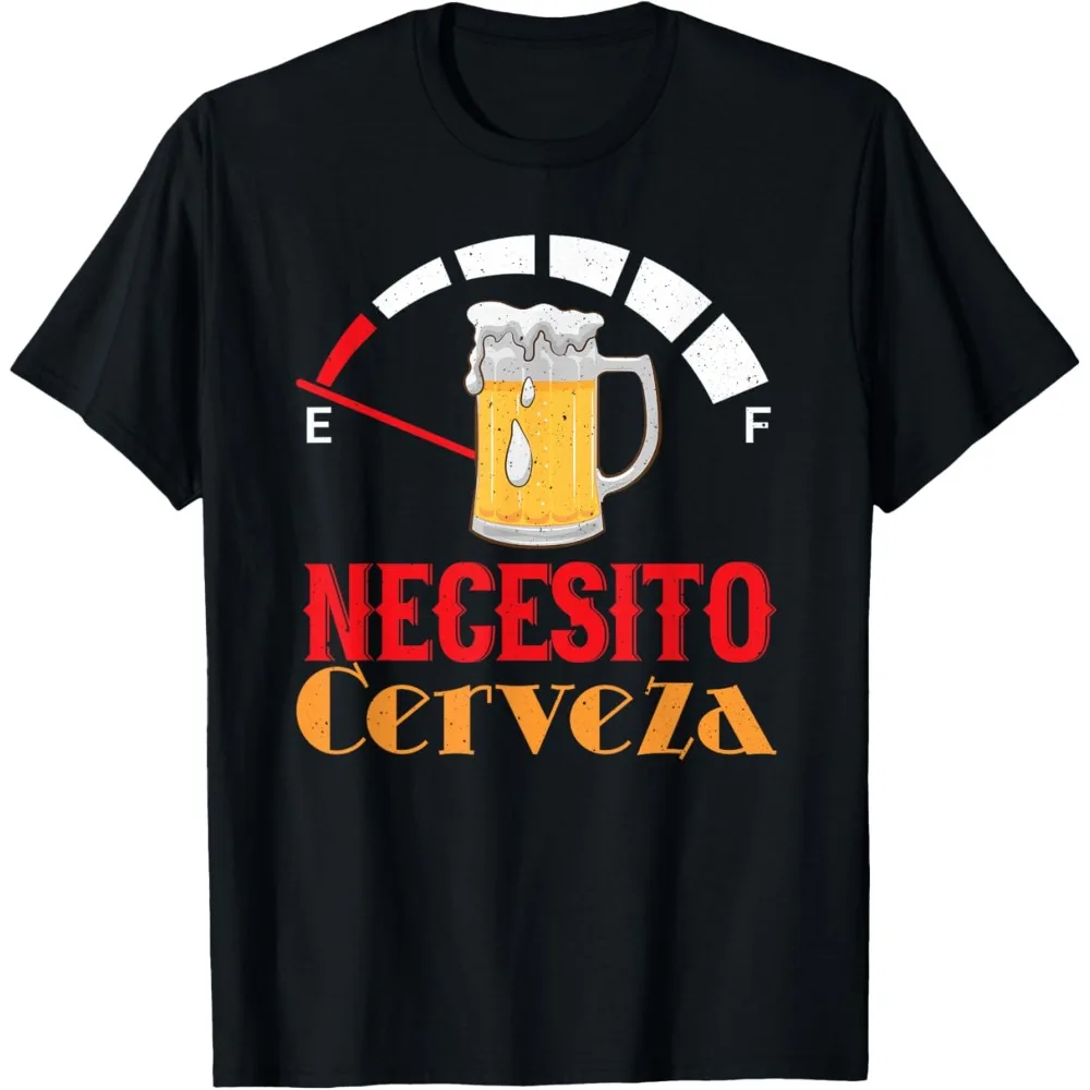 

Necesito Cerveza Mexican Beer Funny T-Shirt Short-sleeve Fashion Casual Clothes Streetwear Camisetas Mujer Men T Shirt