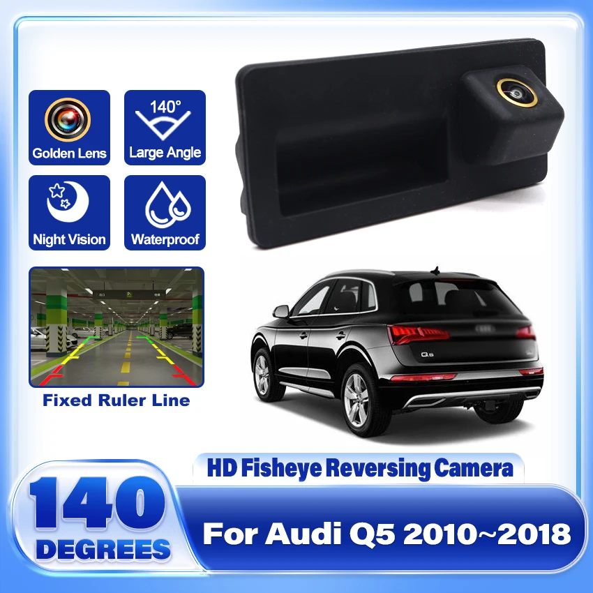 

CCD HD Golden Fisheye Rear View Camera For Audi Q5 2010 2011 2012 2013 2014 2015 2016 2017 2018 Car Trunk Handle Reverse Monitor