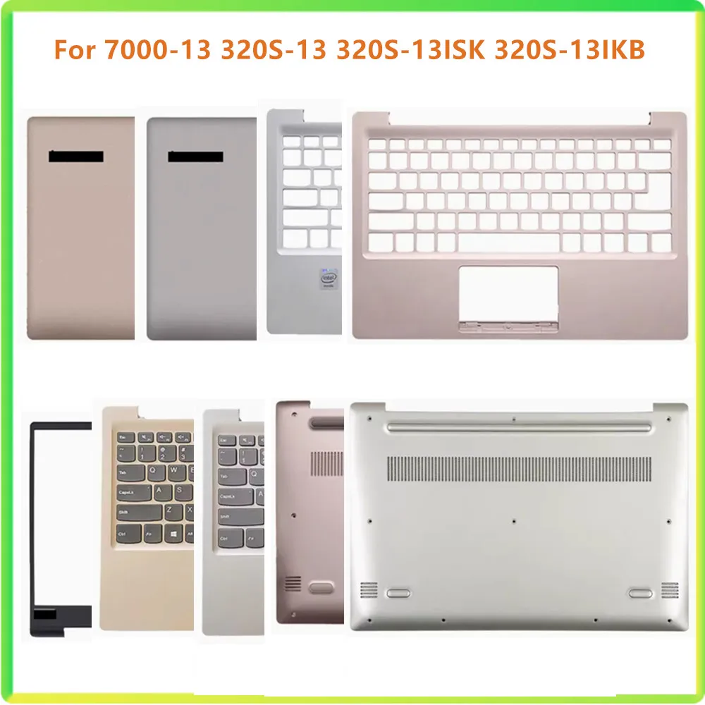 

New LCD Back Bezel Front Frame Top Case Palmrest Upper Bottom Cover Case For Lenovo 7000-13 320S-13 320S-13ISK 320S-13IKB Shell