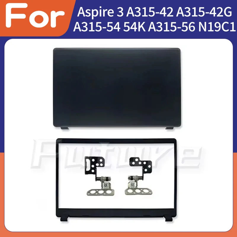 

New Case For Aspire 3 A315-42 A315-42G A315-54 54K A315-56 N19C1 LCD Back Cover Front Bezel Hinges Black