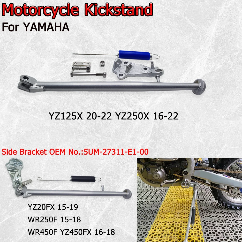 

Motorcycle Kickstand For YAMAHA YZ250X YZ250FX WR450F YZF WRF YZ-X 125 250 450 Off-road Sidestay Side Stand Parking Rack Support