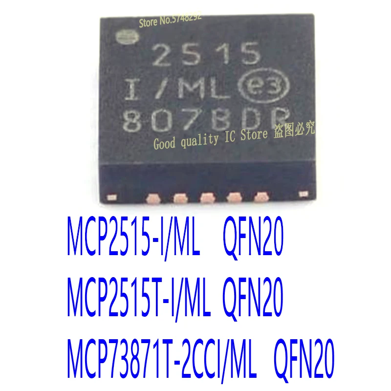 10PCS/LOT  MCP2515-I/ML 2515 I/ML MCP2515T-I/ML 2515T QFN20 MCP73871T-2CCI/ML 738712CC QFN20 100% new imported original