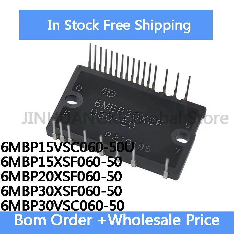 1Piece 6MBP15VSC060 6MBP15VSC060-50U6MBP15XSF060-50 6MBP20XSF060-50 6MBP30XSF060-50 6MBP30VSC060-50