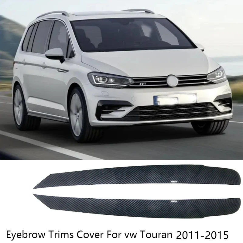 

2Pcs Gloss Black /Carbon Look Car Front Headlight Eyelid Eyebrow Trims Cover For VW Touran 2011-2015 Accessories