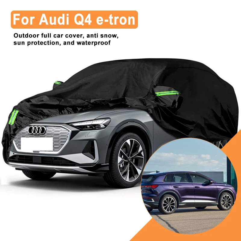 

For Audi Q4 e-tron Car Full Cover - Outdoor Waterproof Snowproof Sunshade, Winter & Summer All Weather Auto Protection Accessory