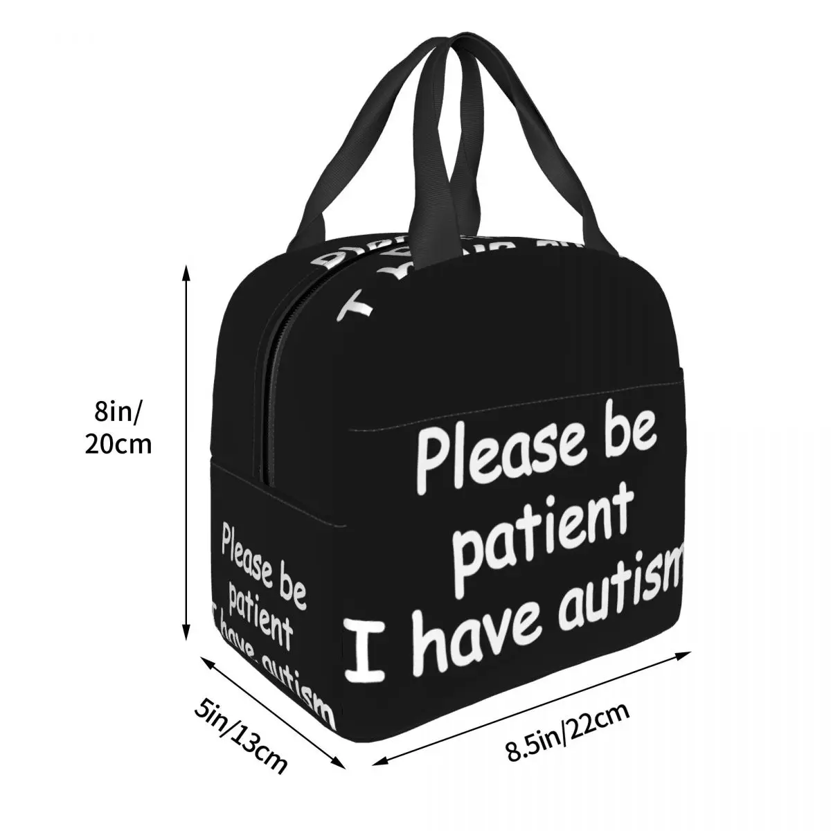 Please Be Patient I Have Autism Lunch Bag Unisex Portable Cooler Insulated Lunch Box Food Bento Box