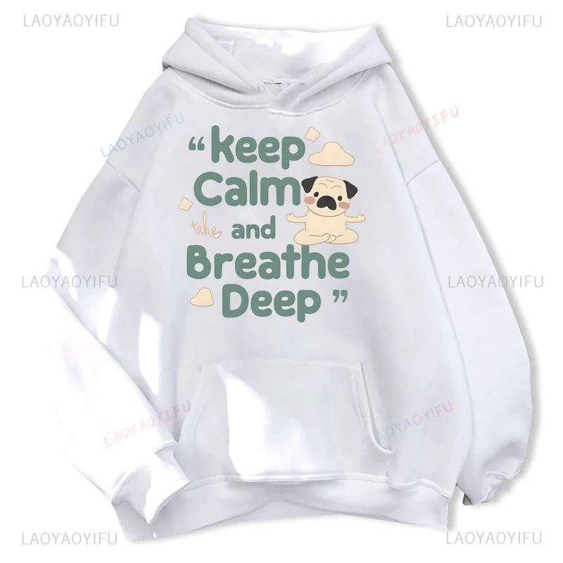 Sweat à capuche imprimé de yoga pour femme, sweat à capuche Kawaii, Keep Calm and Brerthe Deep Funny Dog, mode femme simple, dessin animé créatif, zones Ropa