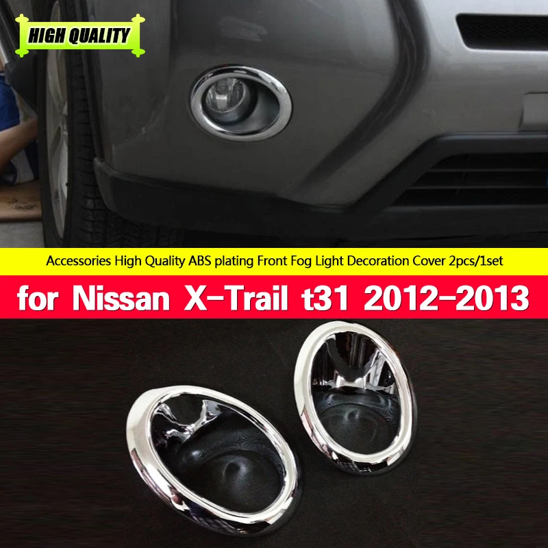 

For NISSAN X-TRAIL X TRAIL XTRAIL T31 2012 2013 ABS Chrome Front Fog Light Lamp Cover Trim Foglight accessories 2pcs