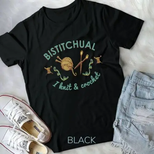 Bistitchual I Knit & Crochet Funny Hobby Gifts Unisex T-shirt