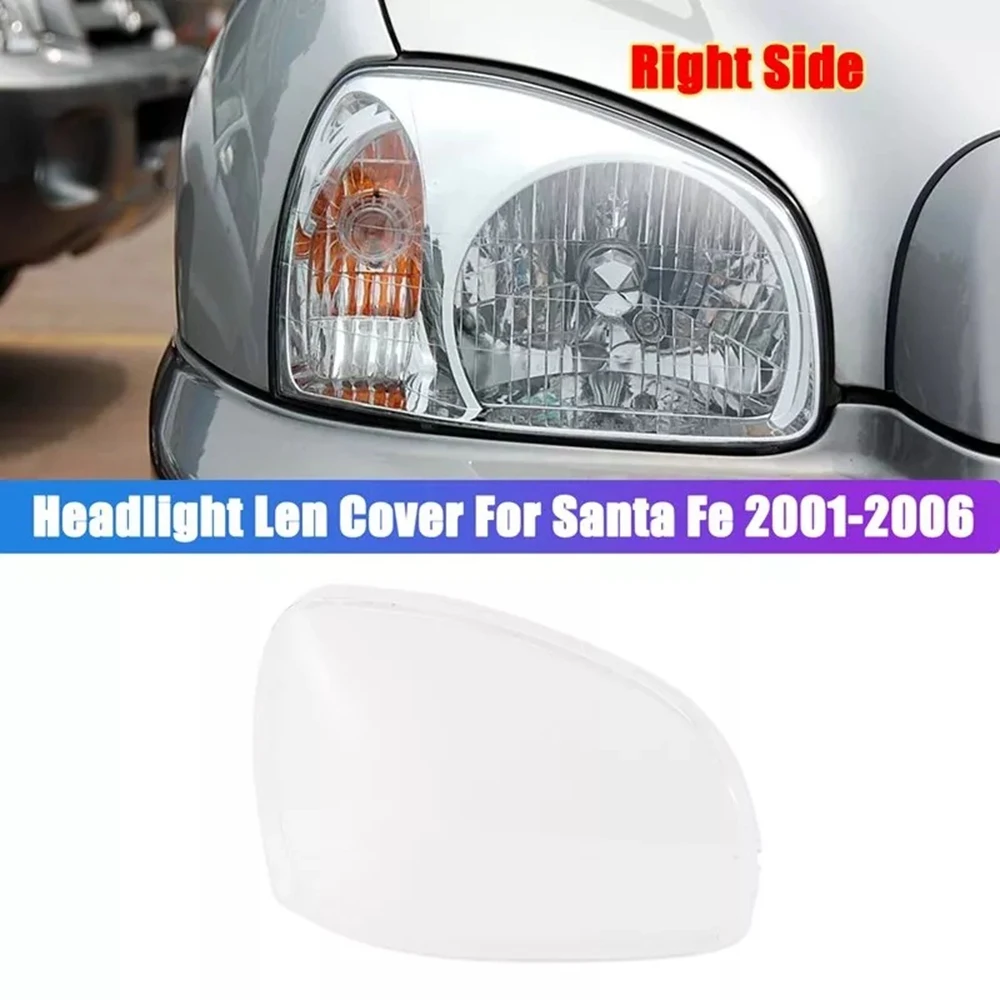 For Hyundai Santa Fe 2004-2007 Car Clear Headlight Lens Cover Replacement Head Light Lamp Shell Cover Right