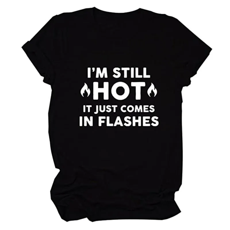 I'll Trade My Baby Daddy for A Taco Letter Printed Graphic Womens Tee T-Shirts I'M Still Hot It Just Come In Flashes Fashion Top