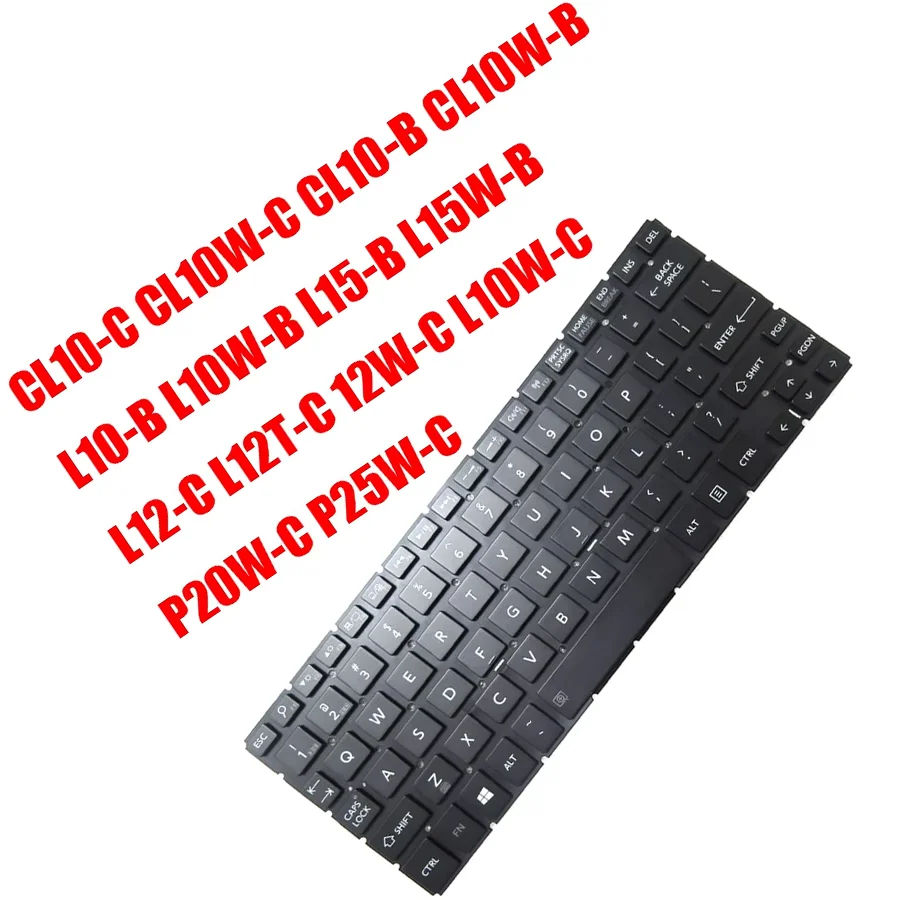 English US For Satellite Radius 11 L10-B L15-B L12-C L12W-C L10W-B L10W-C L15W-B CL10-C CL10-B For Toshiba Laptop Keyboard