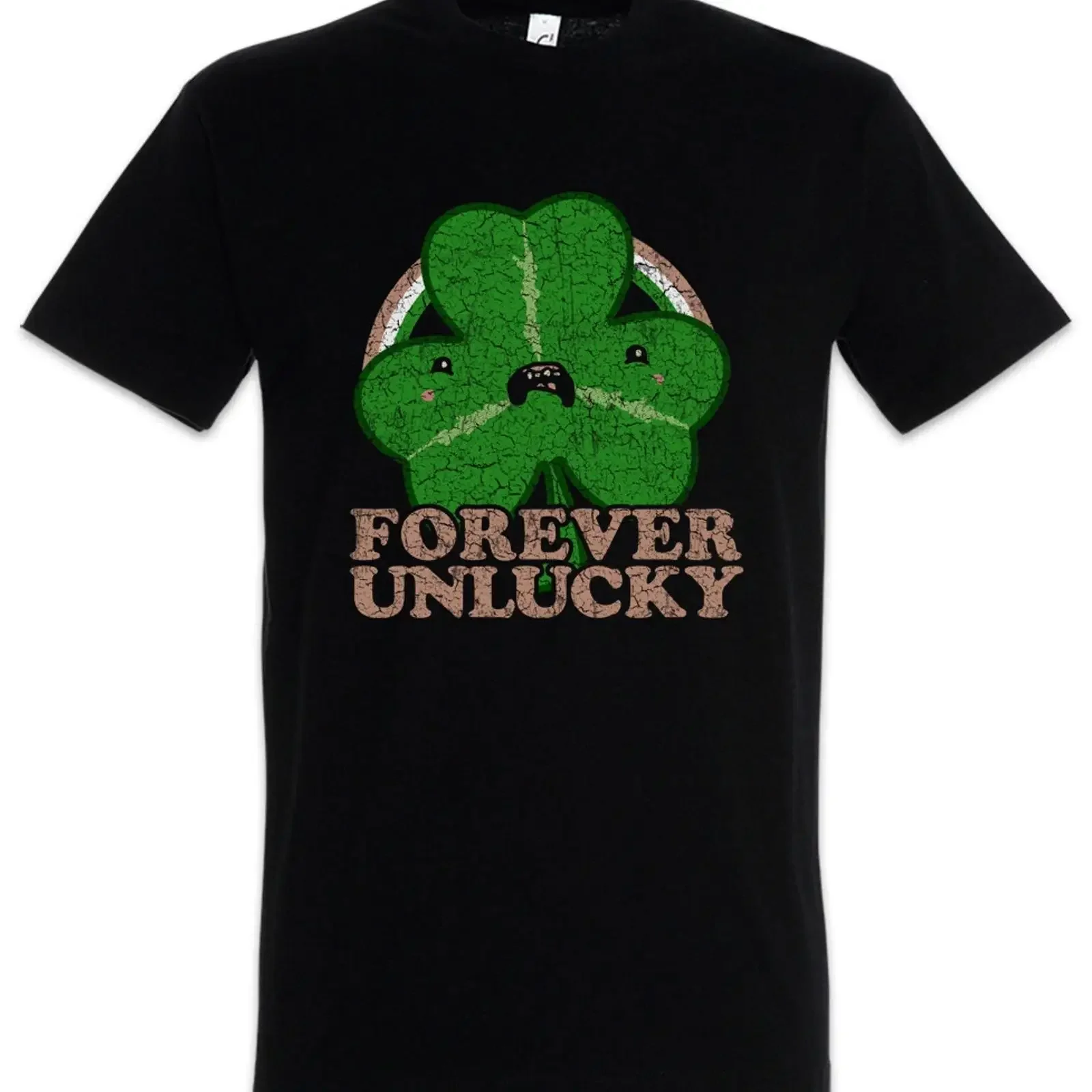 Forever Unlucky Trefoil T Shirt Bad Luck Unhappy Live Life Clover Fun shamrock vintage Washed homme Stretched Comfortable