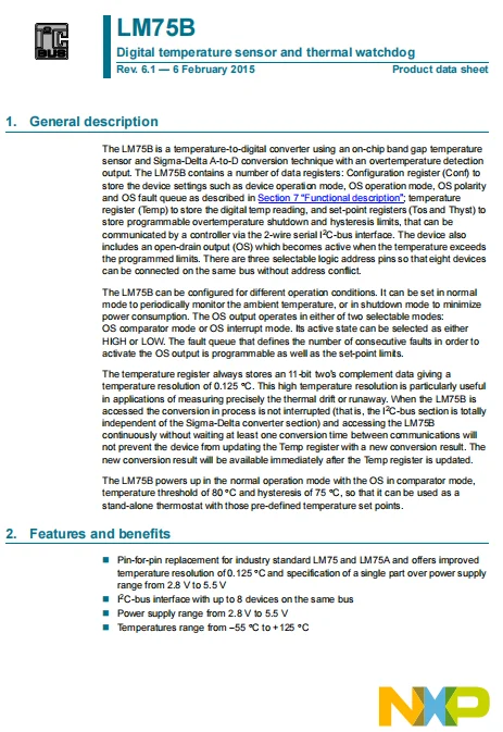 LM75BDP Digital temperature sensor and thermal watchdog Power supply range from 2.8 V to 5.5 V System thermal management