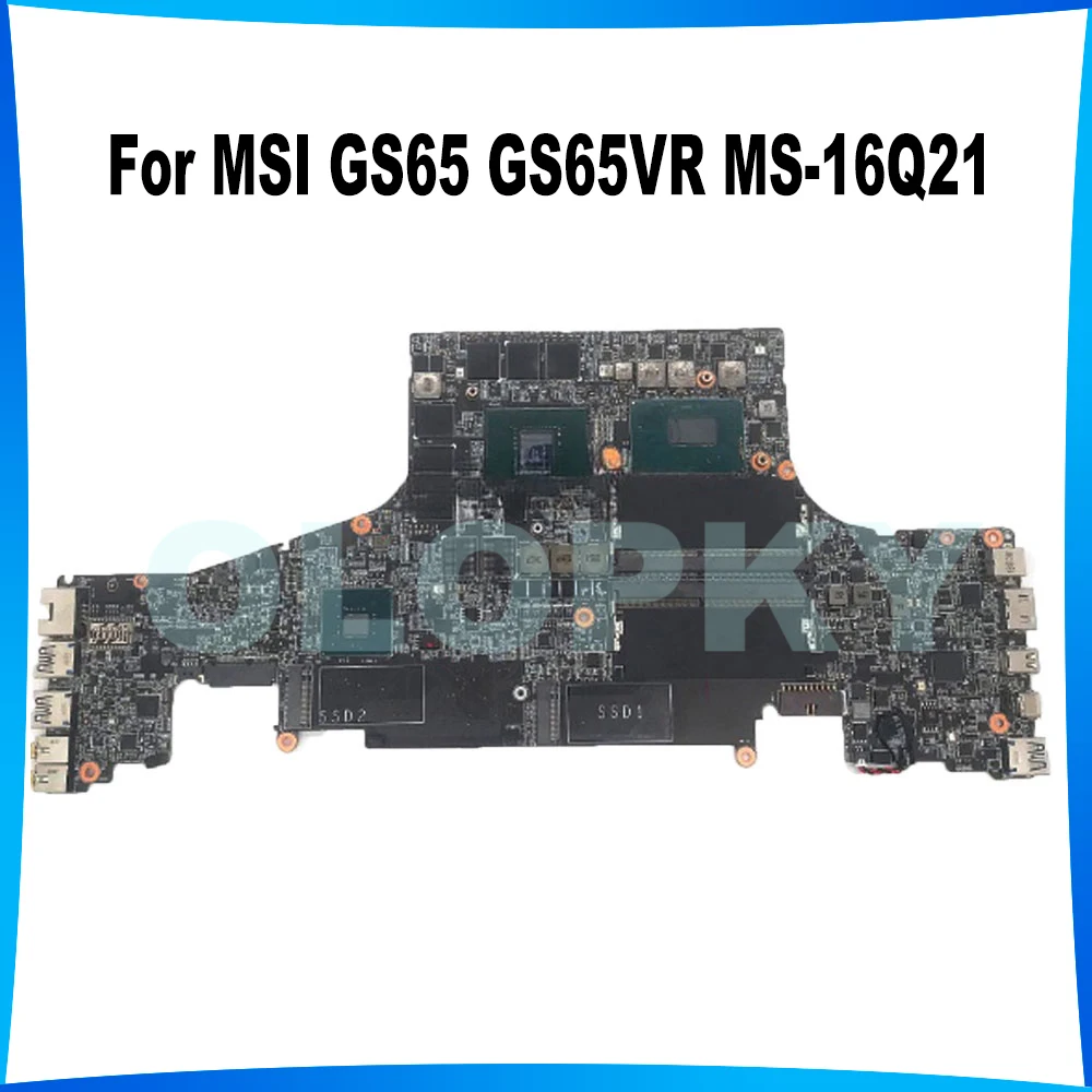 MS-16Q21 Mainboard For MSI GS65 GS65VR MS-16Q2 with i7-8750H CPU GTX1070/1060 GPU Laptop Motherboard DDR4 100% Tested