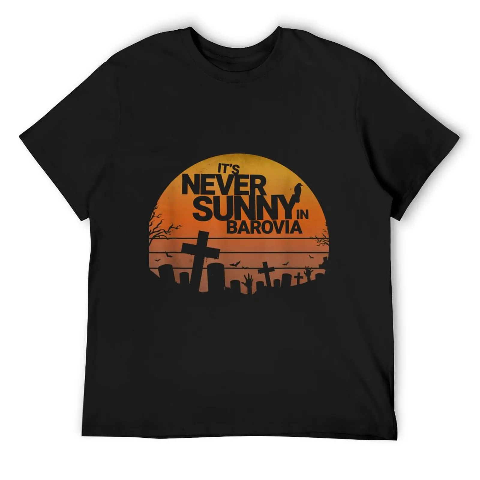 

Its Never Sunny In Barovia T-Shirt tshirts personalised luxury t-shirt boys whites funny t shirts for men