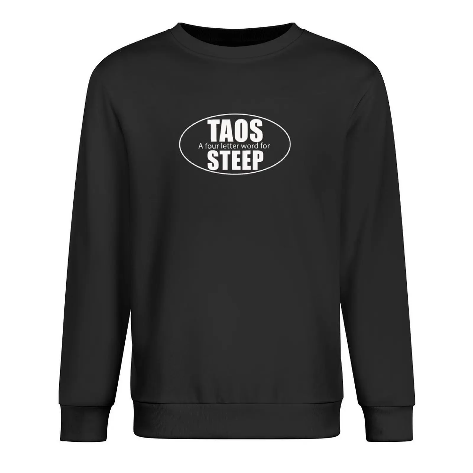 

Taos A four letter word for Steep Pullover mens designer clothes men's sweat-shirt set men's clothing sweatshirt male