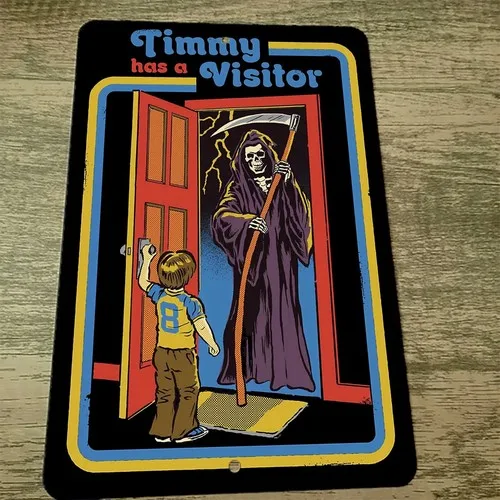 Timmy has a Visitor Grim Reaper Death at Your Door  Metal Wall Sign