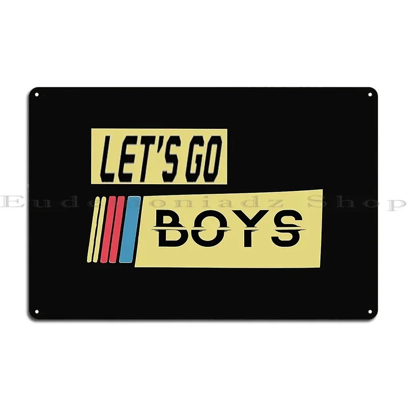Lets Go Boys Metal Plaque Poster Garage Wall Cave Create Print Wall Cave Tin Sign Poster