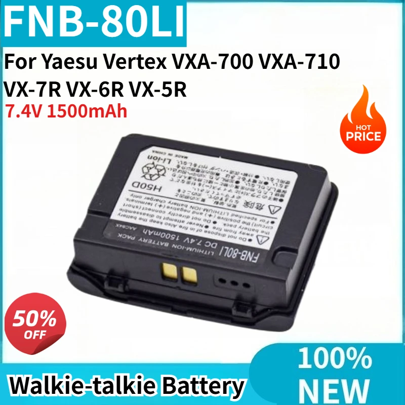 

High Quality FNB-80LI Walkie-talkie Battery 7.4V 1500mAh for Yaesu Vertex VXA-700 VXA-710 VX-7R VX-6R VX-5R Brand New