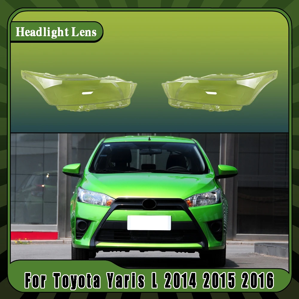 Linke/Rechte Vordere Scheinwerferabdeckung Transparente Lampenschirmabdeckung Klare Autoscheinwerferhülle Für Toyota Yaris L 2014 2015 2016