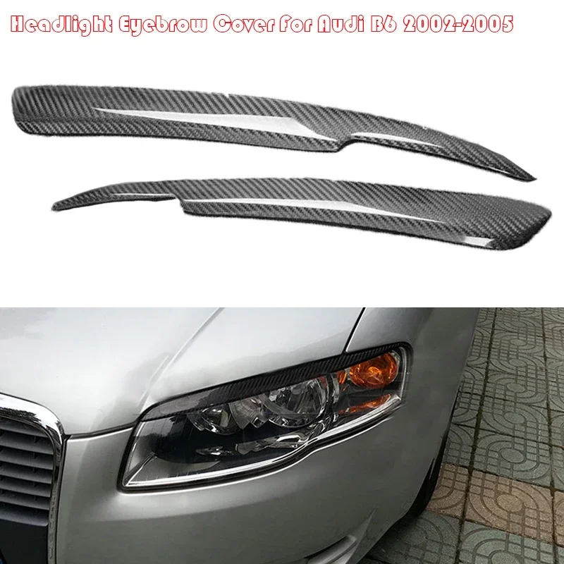 

For Audi A4 B6 2002 2003 2004 2005 Car Headlight Eyebrow Cover Trim Stickers Head Lamp Eyelid A4 Glass Carbon Fiber Eyebrow