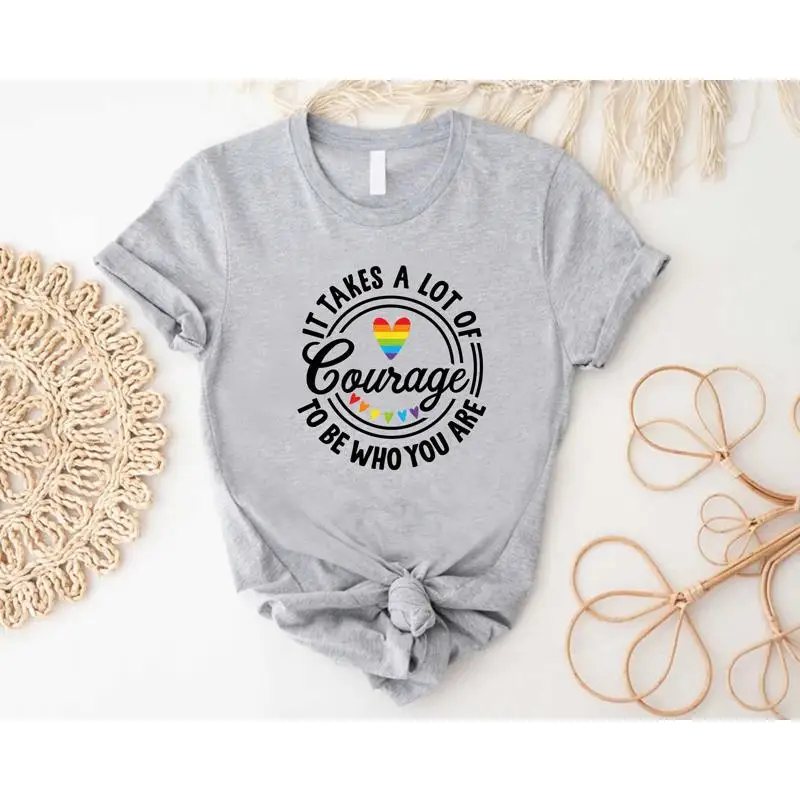 

Pride Lgbt T Shirt Gay Equal Rights It Takes A Lot Of Courage To Be Who You Are Month Festival Outfit Lgbtq