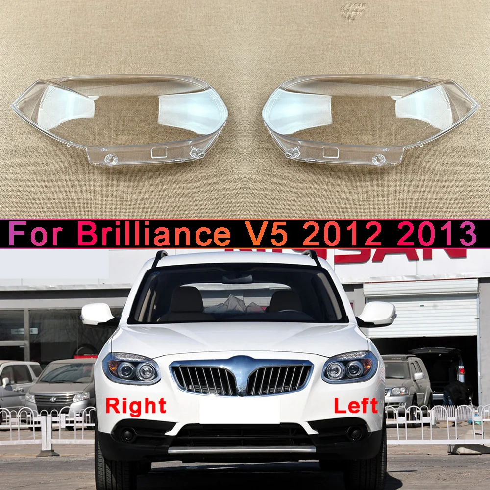 

For Brilliance 2012 2013 V5 Headlight Housing Shell Lamp Shade Lens Transparent Headlamp Cover Plexiglass Auto Replacement Parts