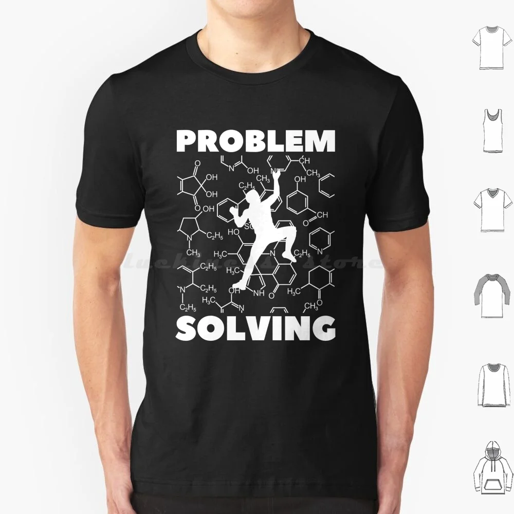 Problem Solving Chemistry. Rock Climbing. Bouldering T Shirt Big Size 100% Cotton Bouldering Boulderer Boulder Funny Bouldering