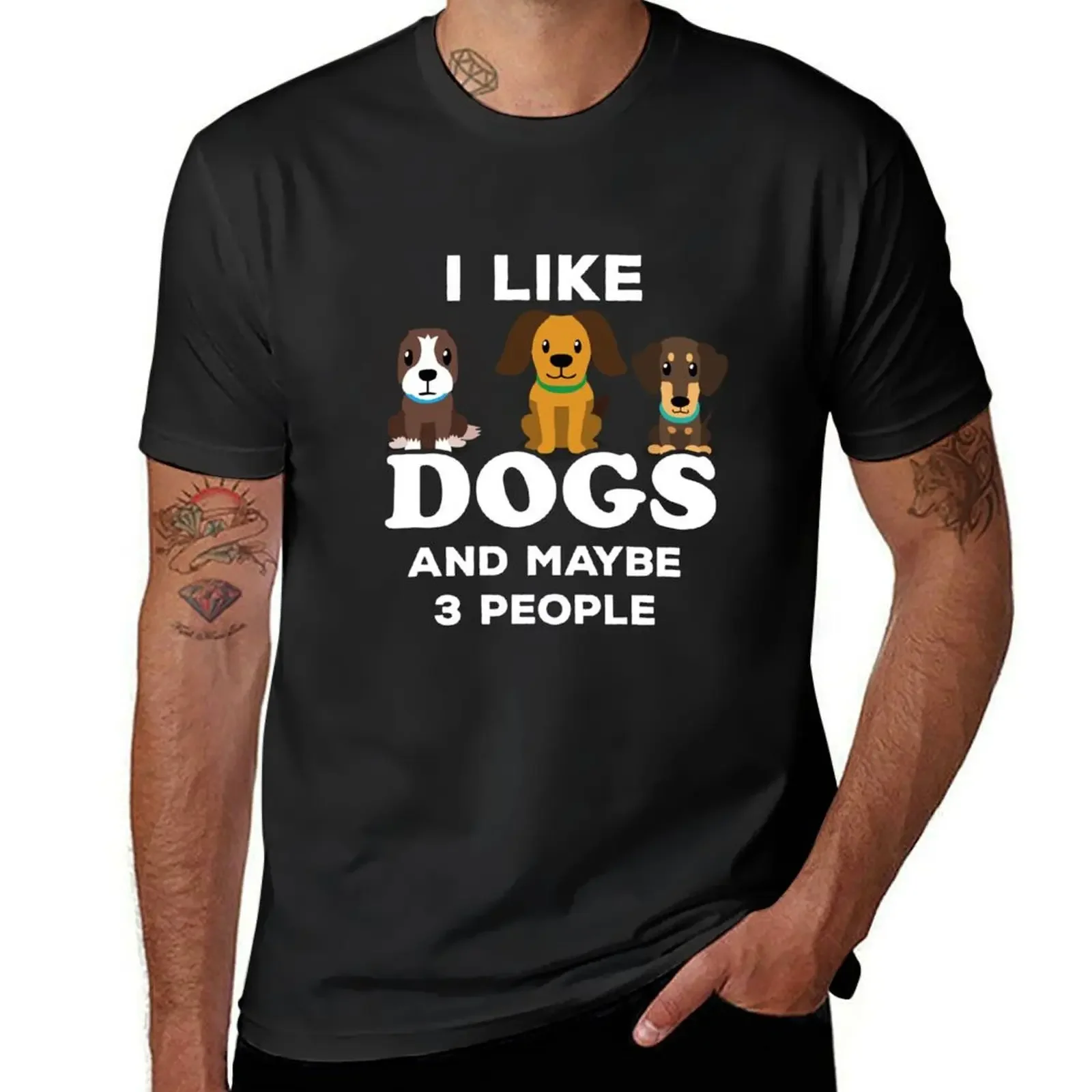 

I Love Dogs Gift I Like Dogs and Maybe 3 People T-Shirt anime clothes anime tshirt new edition T-shirts for men cotton